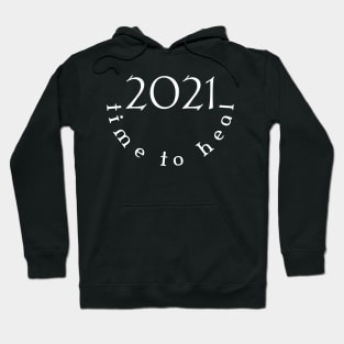 2021 Time to heal Hoodie